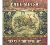 Metsa, Paul - Texas In The Twilight