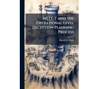 METT-T and the Operational Level Deception Planning Process