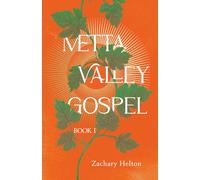 Metta Valley Gospel: Book 1