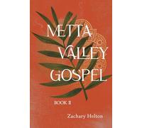 Metta Valley Gospel: Book 2