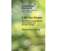 A Bit Too Simple: Narratives of Development, Sustainability and Climate Change