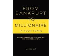 Mette Hå From Bankrupt to Millionaire in Four Years (Tascabile)