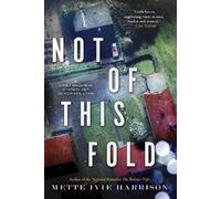 Mette Ivie Harrison Not of This Fold (Tascabile)