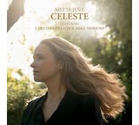 Mette Juul; Mike Moreno; Lars Danielsson - Mette Juul: Celeste