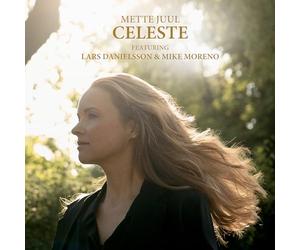 Mette Juul; Mike Moreno; Lars Danielsson - Mette Juul: Celeste