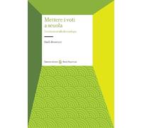 Mettere i voti a scuola. Introduzione alla docimologia