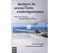 Mettere in scena l'arte contemporanea. Dallo spazio dell'opera al