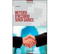 Mettersi d'accordo senza giudice