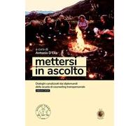 Mettersi in ascolto. Dialoghi canalizzati dai diplomandi della scuola di counseling transpersonale