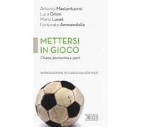 Mettersi in gioco. Chiesa, parrocchia e sport