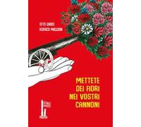 Mettete dei fiori nei vostri cannoni