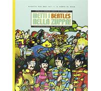 Metti i Beatles nella zuppa. Ricette per una cucina a tempo di Rock