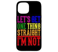 Mettiamo in chiaro una cosa: io non sono LGBT Pride Month Custodia per iPhone 15