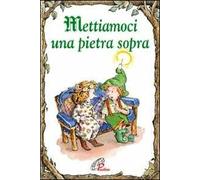 Mettiamoci una pietra sopra