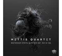 Mettis Quartet - Beethoven String Quartets Op. 18/4 & 130