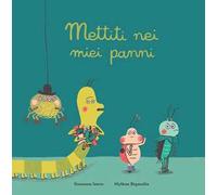 Mettiti nei miei panni. Ediz. a colori