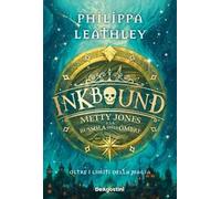 Metty Jones e la bussola delle Ombre. Inkbound: Vol. 2