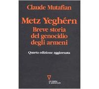 Metz Yeghérn. Breve storia del genocidio degli armeni