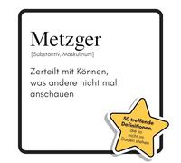 Metzger: Zerteilt mit Können, was andere nicht mal anschauen. Das lustige Geschenkbuch für Mann, Frau, Kollege, Freund zu Geburtstag, Weihnachten