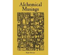 Metzner Ralph Alchemical Musings (Tascabile)
