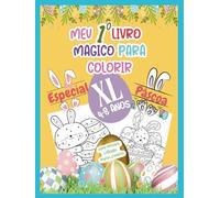 Meu 1° livro magico para colorir: Formato XL, papel grosso, para colorir, recortar e dar de presente para compartilhar a magia da Páscoa, BÔNUS
