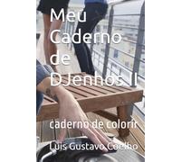 Meu Caderno de DJsenhos II: caderno de colorir