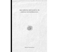 meu caderno embrionário de poesias circunstanciais