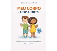Meu Corpo e Meus Limites - Edição 2026: Limites Saudáveis e Segurança Infantil