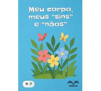 Meu corpo, meus “sins” e “nãos”: Aprender a escutar o que eu sinto