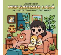 Meu gatinho Lalá: Um livro de colorir fofo e relaxante