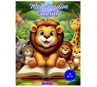 MEU JARDIM COLORIDO: Meu Jardim colorido é um livro infantil de colorir cheio de páginas encantadoras para os pequenos soltarem a criatividade.