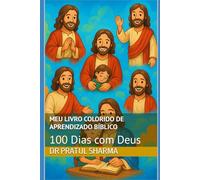 Meu Livro Colorido de Aprendizado Bíblico: 100 Dias com Deus