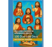 Meu Livro Colorido de Aprendizado Bíblico: 100 Dias com Deus