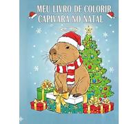 Meu Livro de Colorir: Capivara no Natal