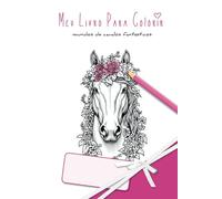 meu livro para colorir: mundos de cavalos fantásticos