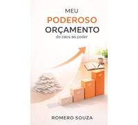 Meu Poderoso Orçamento: Quando o orçamento deixa de ser obrigação e se torna poder