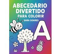 Meu Primeiro Abecedário para Colorir: Livro Educativo para crianças aprenderem o alfabeto colorindo