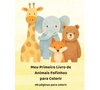 Meu Primeiro Livro de Animais Fofinhos para Colorir