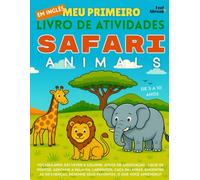 Meu Primeiro Livro de Atividades em Inglês: Animais da Savana. Desafios, Páginas para Colorir, Liga-Pontos, Labirintos, Caça-Palavras & Encontre as ... a 10 Anos | para ESL: para pequenos zuólogos