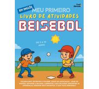 Meu Primeiro Livro de Atividades em Inglês: Beisebol - Páginas para Colorir, Ligue os Pontos, Labirintos, Jogos de Palavras e Encontre as Diferenças | ... Crianças de 5 a 10 Anos (Amigável para ESL)