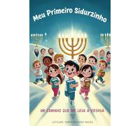 Meu Primeiro Sidurzinho: Um caminho que me leva a Yeshua