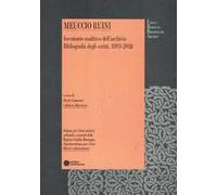 Meuccio Ruini. Inventario analitico dell'archivio. Bibliografia degli scritti, 1893-2010