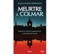 Meurtre à Colmar: Enquête au cœur du marché de l'art et des secrets de l'Alsace