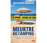 Meurtre au camping: Un thriller à suspense où chaque vacancier cache un secret