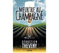 MEURTRE AU CHAMPAGNE