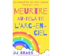 Meurtre au-delà de l'arc-en-ciel