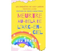 Meurtre au-delà de l'arc-en-ciel: édition en gros caractères