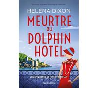 Meurtre au Dolphin Hotel: Tome 1, Meurtre au Dolphin Hotel