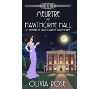 MEURTRE AU HAWTHORNE HALL: UN MYSTÈRE DES ANNÉES 1920