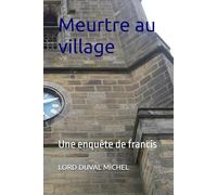 Meurtre au village: Une enquête de francis